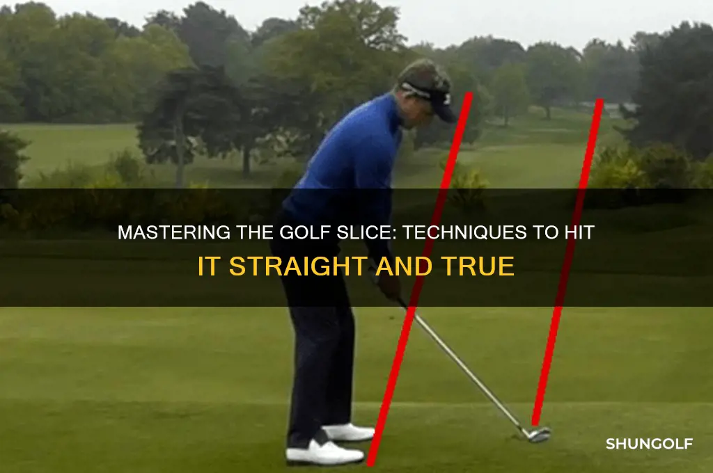 how do you hit a slice in golf