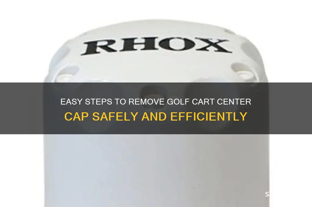 how do you remove center cap from golf cart