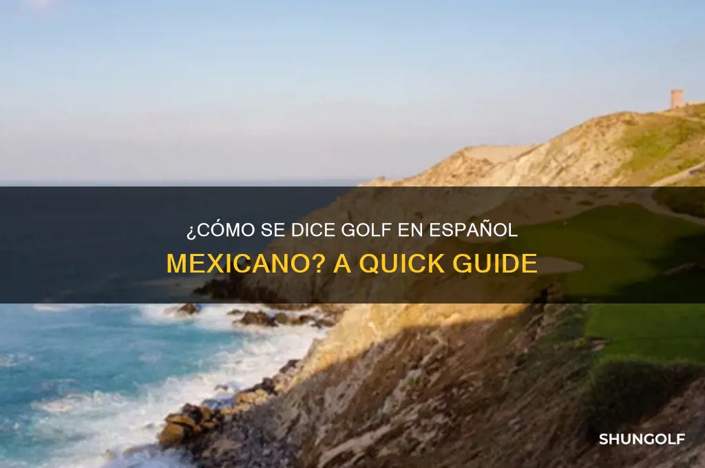 how do you say golf in mexican spanish