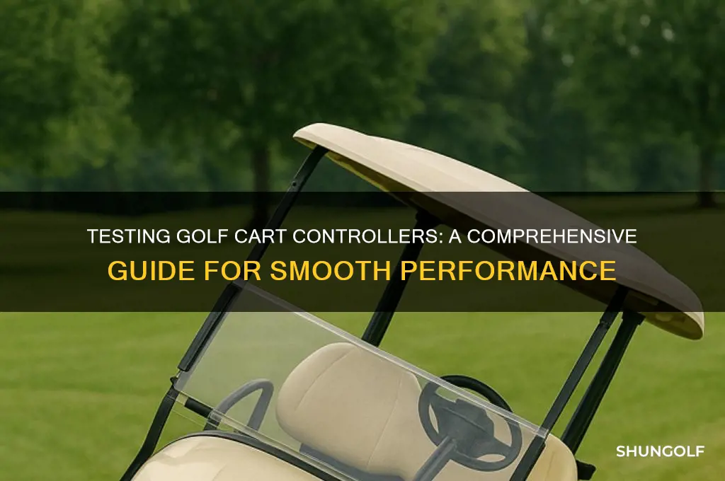 how do you test controllers on a golf cart