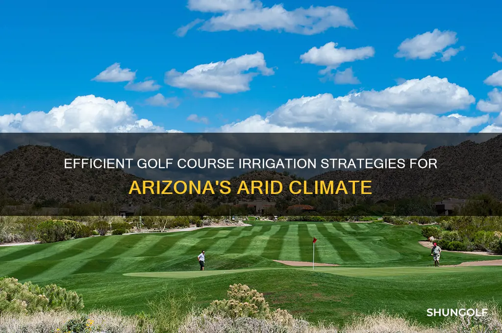 how do you water a golf course in arizona