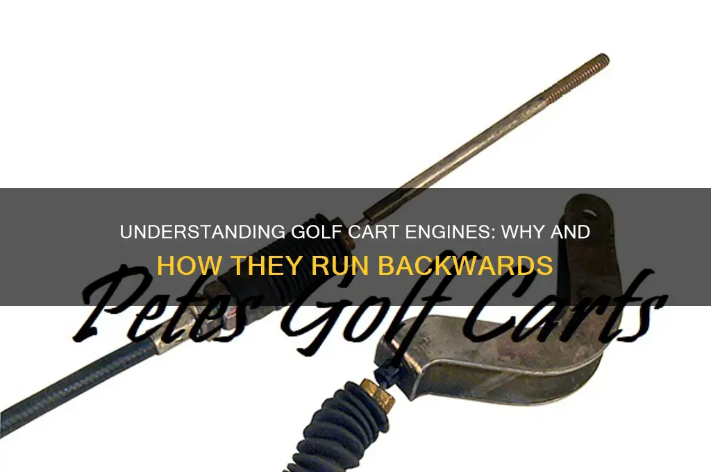 how does a golf cart engine run backwards