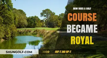 How Golf Courses Earn the Prestigious Royal Title: A Guide