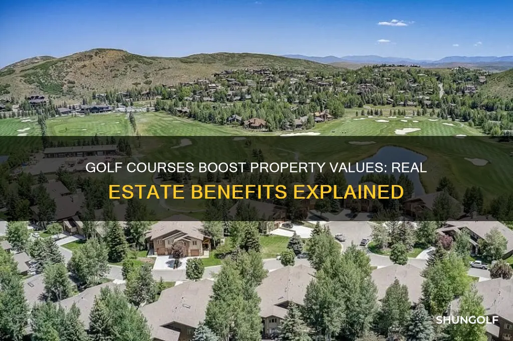 how does a golf course benefit real estate
