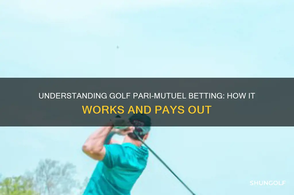 how does a golf pari mutual work