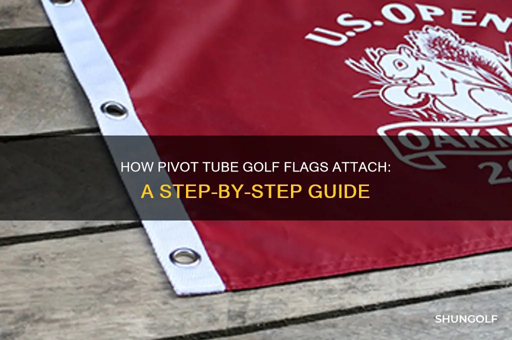 how does a pviot tube style golf flag attach