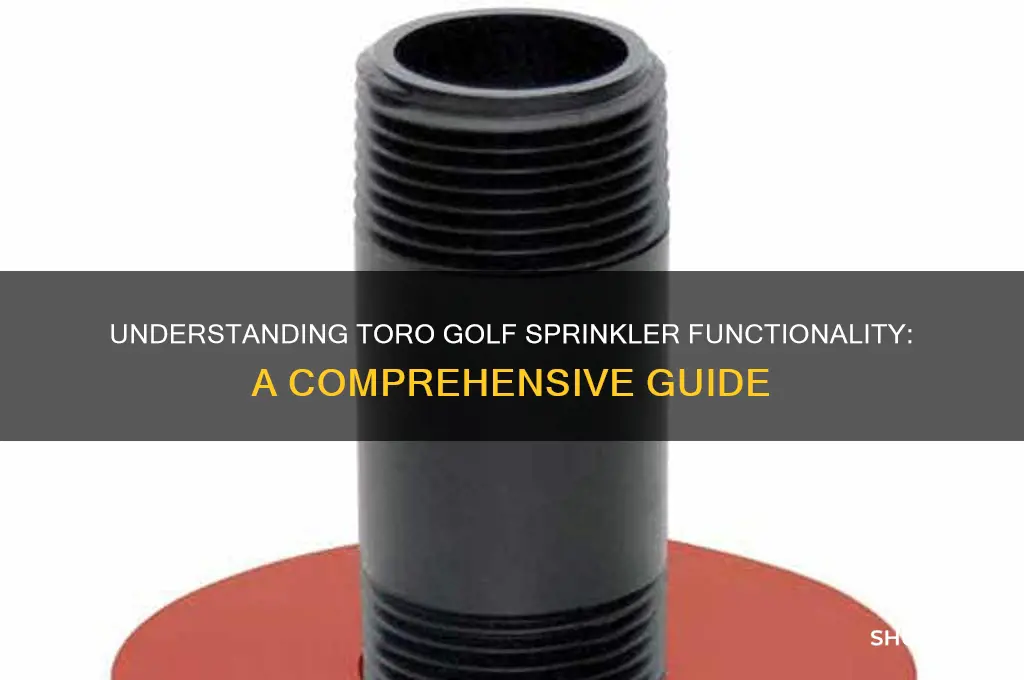 how does a toro golf sprinkler work