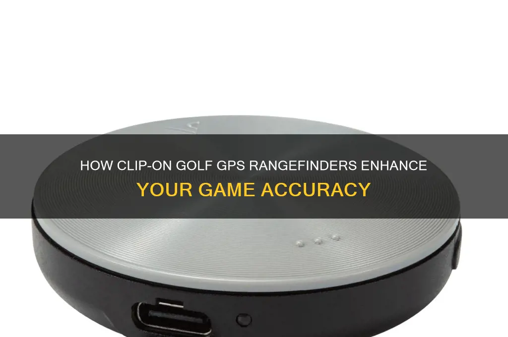 how does clip on golf gps rangefinder work