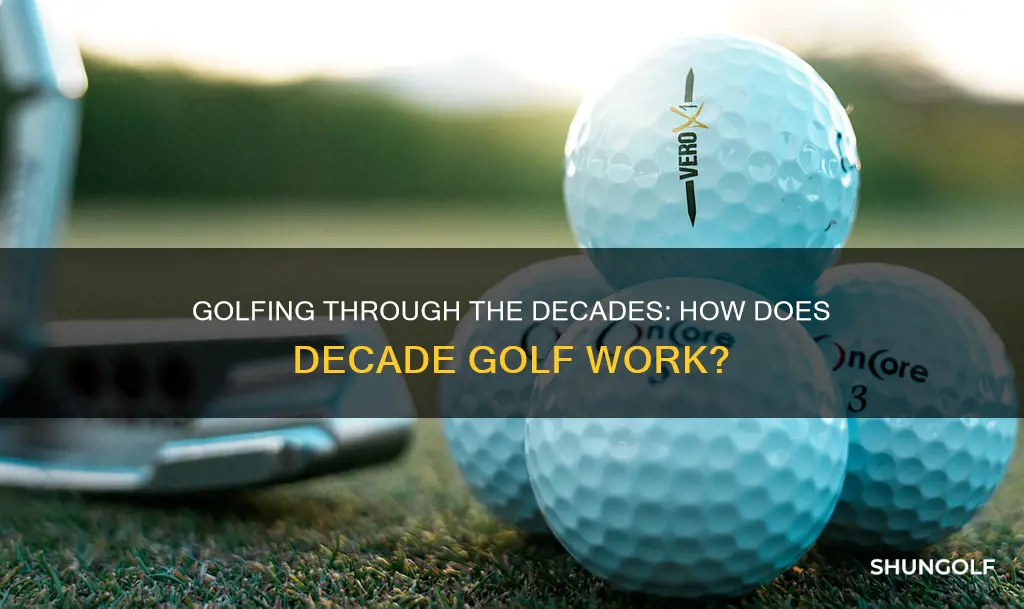 how does decade golf work