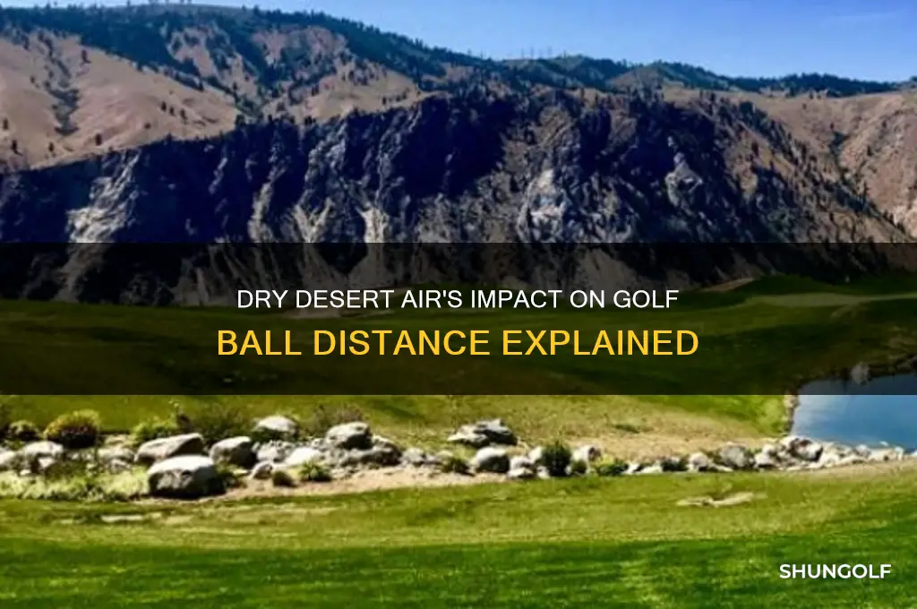 how does deser air affect golf distance