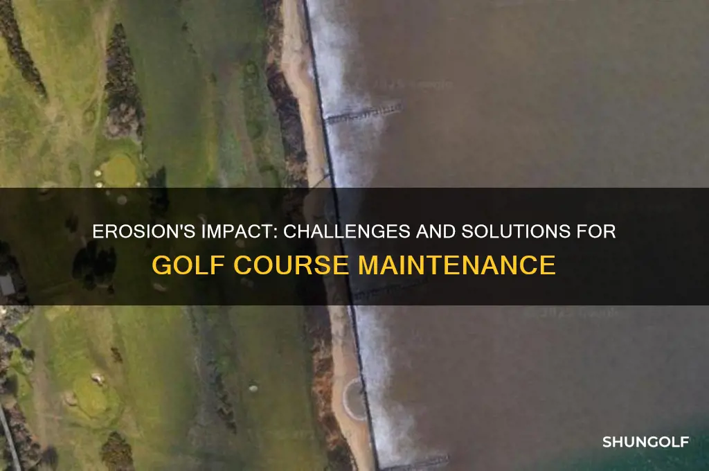 how does erosion affect a golf course