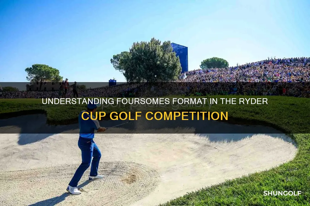 how does foursomes work in golf ryder cup