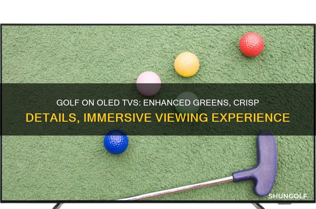how does golf look on oled tvs