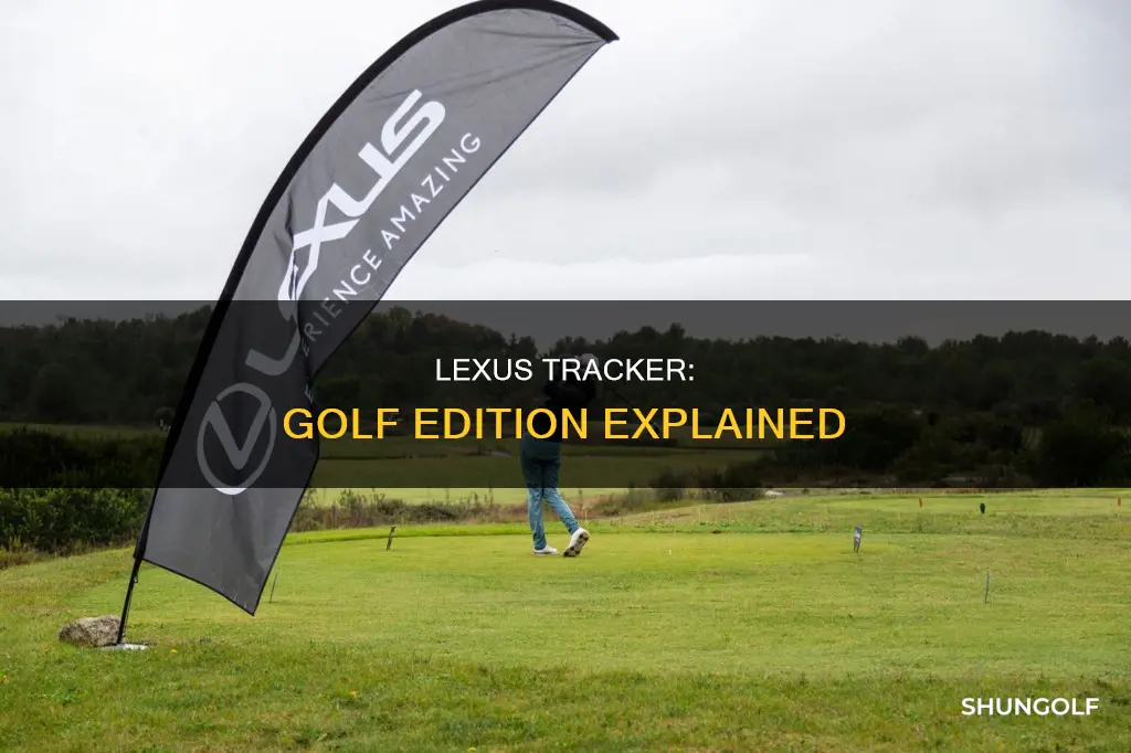 how does lexus tracker work golf