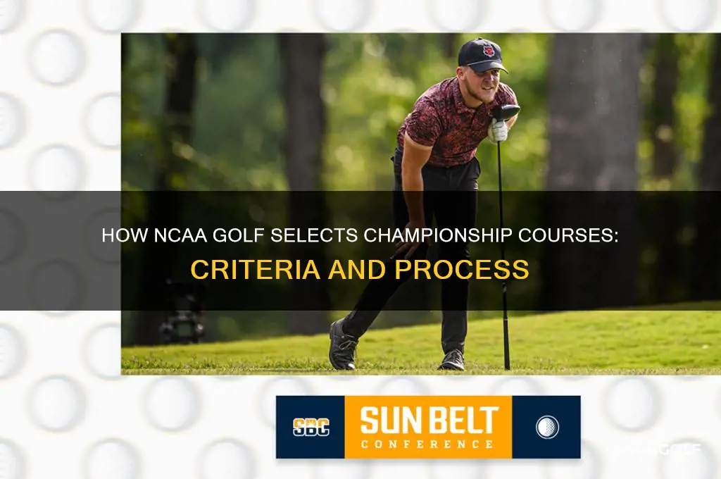 how does ncaa golf pick their courses