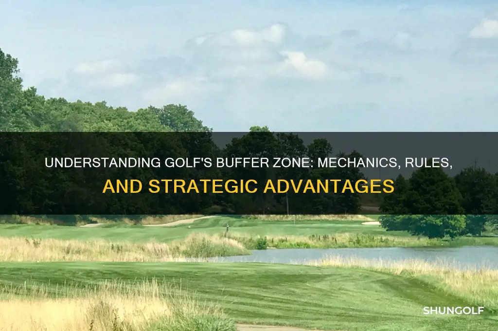 how does the buffer zone work in golf