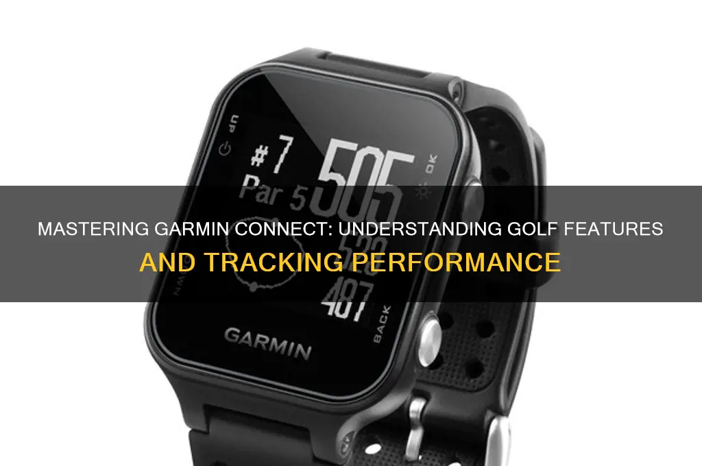 how does the golf work on garmin connect app