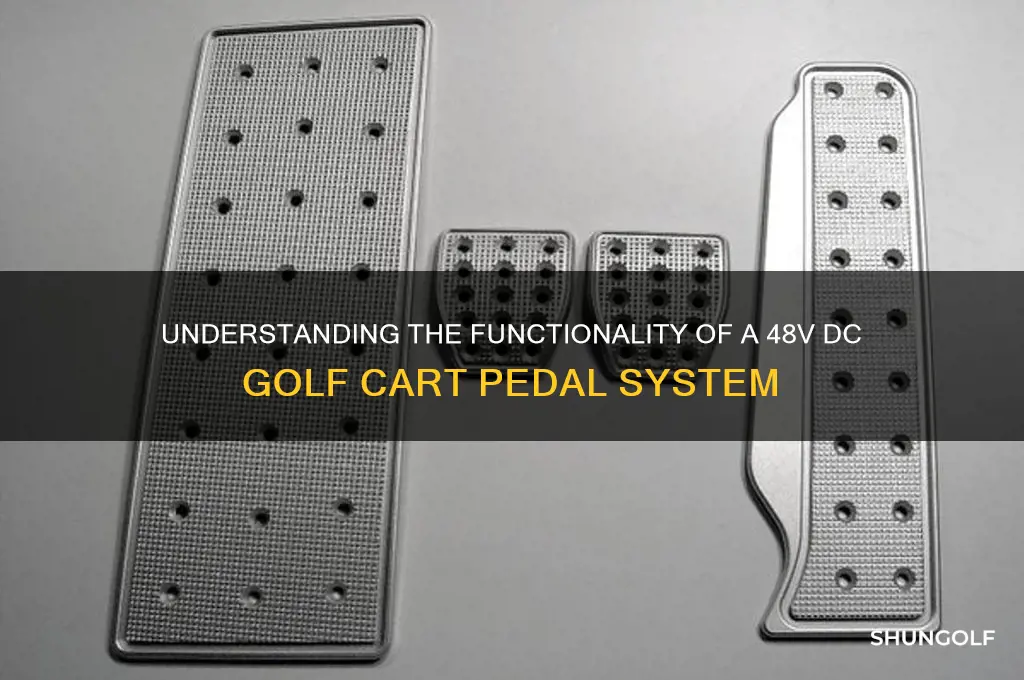 how does the pedal work on a 48vdc golf cart