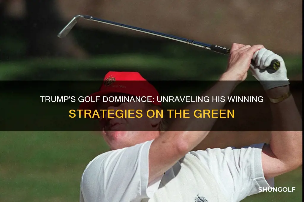 how does trump awlays win at golf