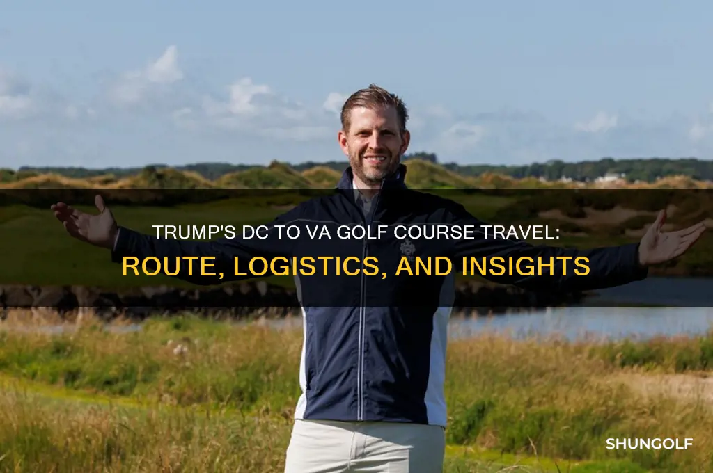 how does trump get from dc to golf course va