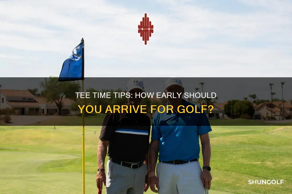 how early do i show up for golf