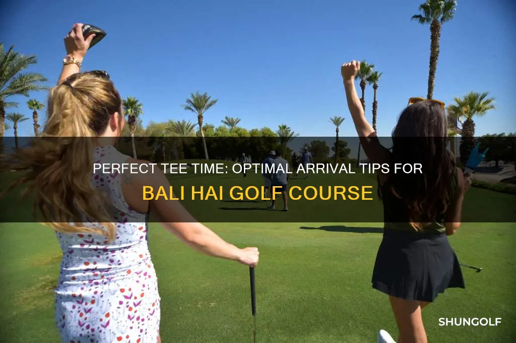 how early to arrive for round of golf bali hai