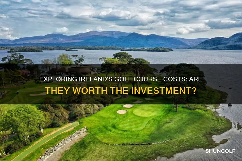 how expensive are golf courses in ireland