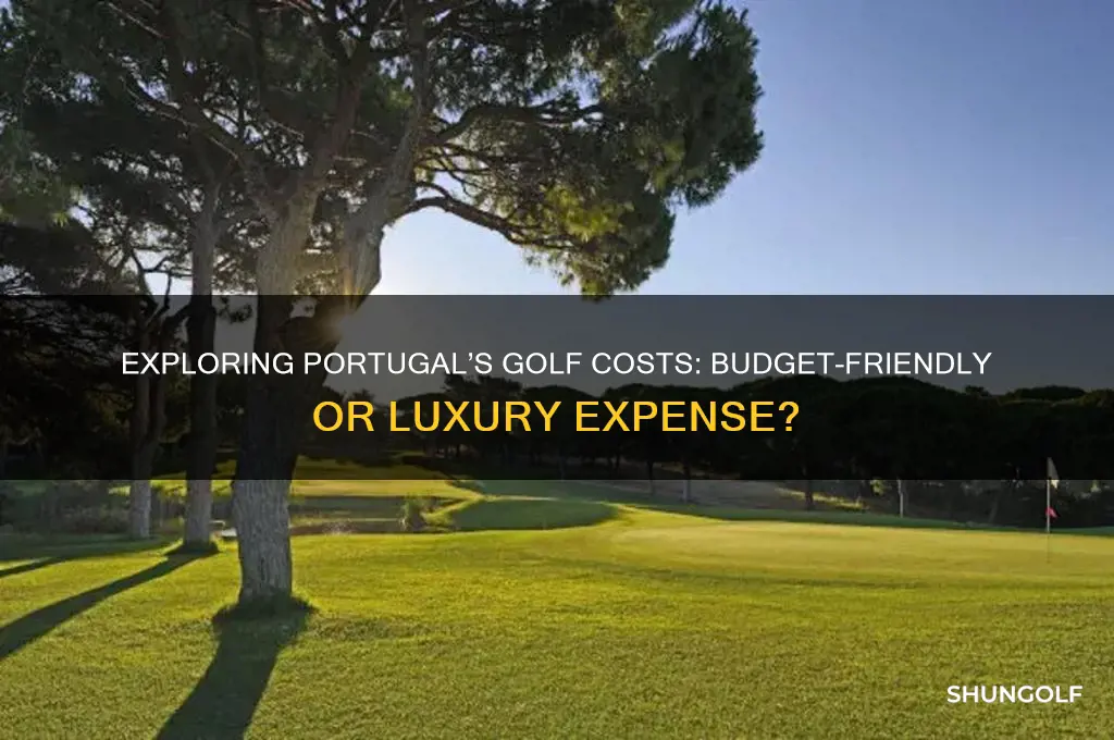 how expensive is it to golf in portugal