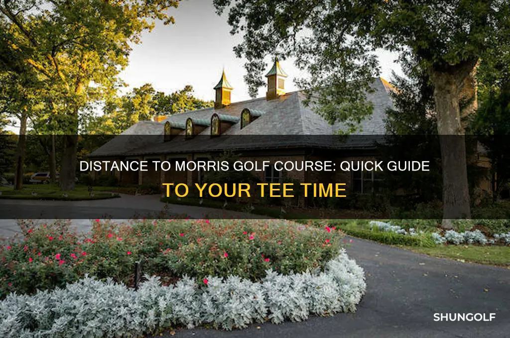 how far am i from morris golf course