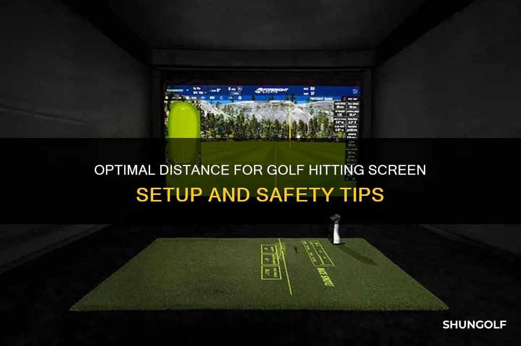 how far away from golf hitting screen