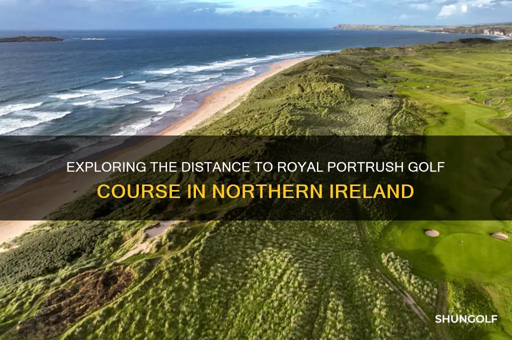 how far away is royal portrush golf course