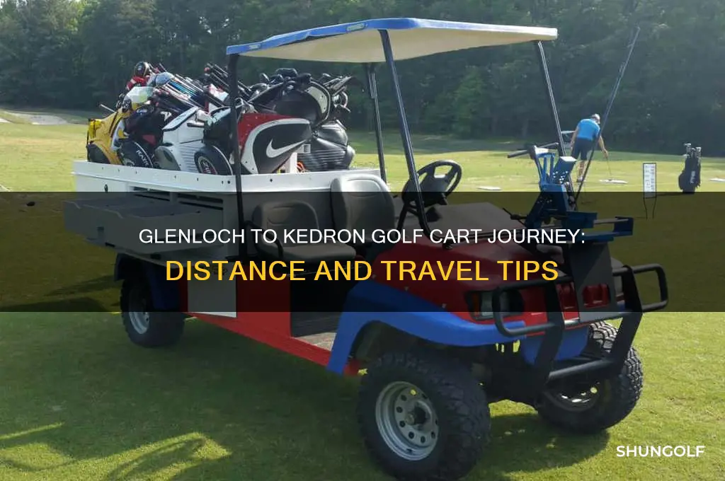 how far from glenloch to kedron on a golf cart