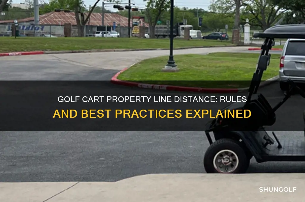 how far golf cars from proprty line