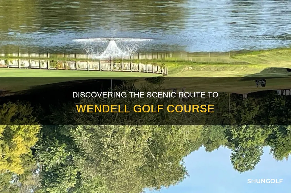 how far how far to wendell golf course