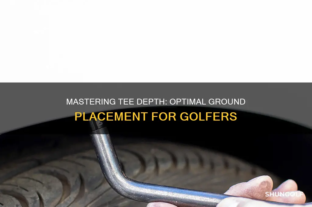 how far in the ground should a golf tee be
