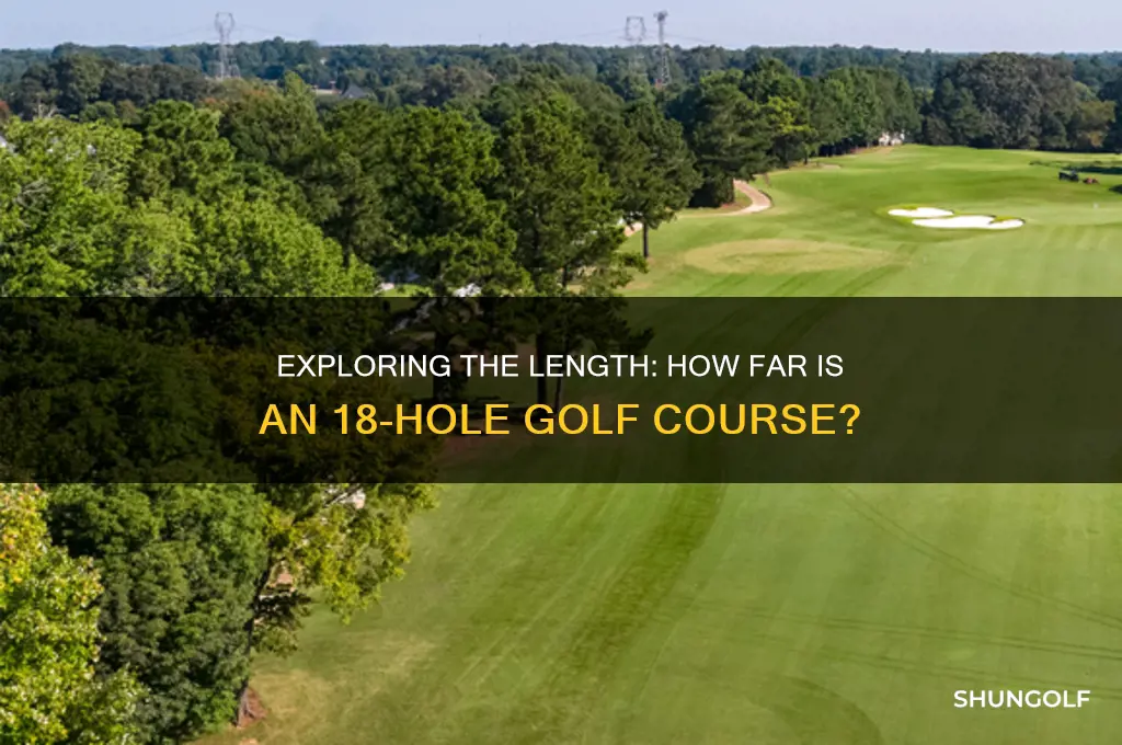 how far is 18 hole golf course