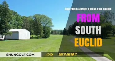 Airport Greens Golf Course Distance from South Euclid: A Quick Guide