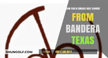 Briggs Golf Course Distance from Bandera, Texas: A Quick Guide