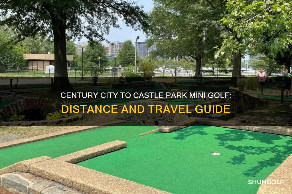 how far is century city from castle park mini golf