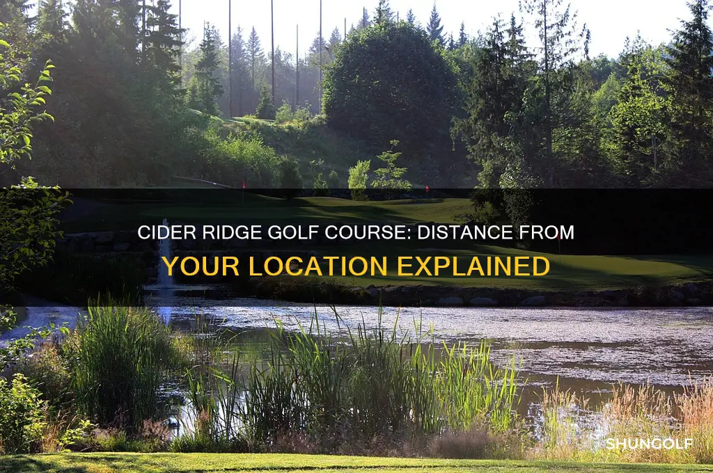 how far is cider ridge golf course from my location