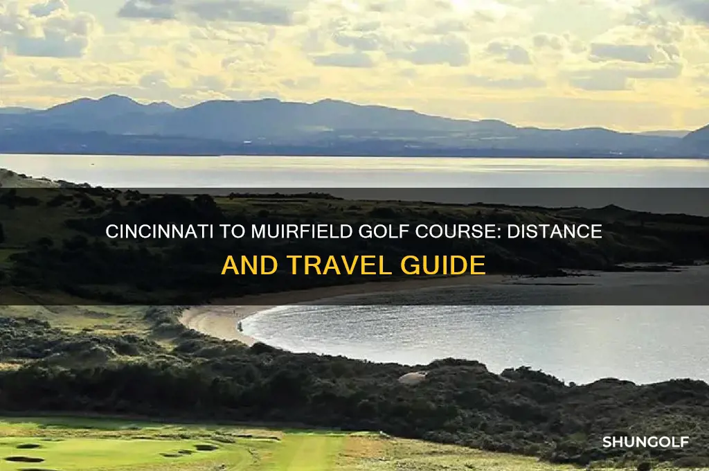 how far is cincinnato to muirfield golf course