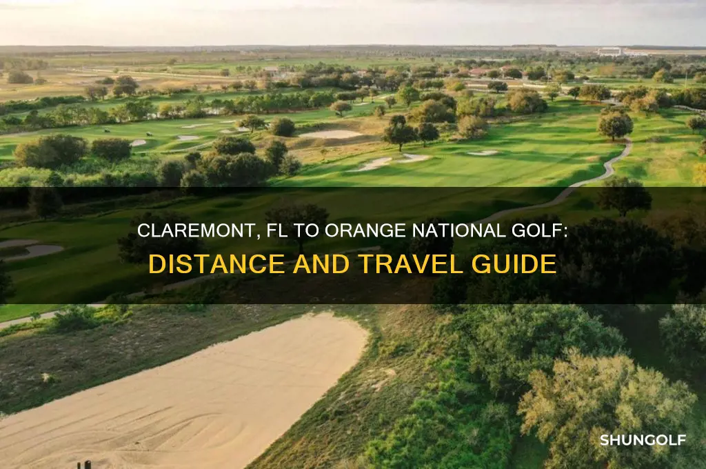 how far is clairmont fl from orange national golf