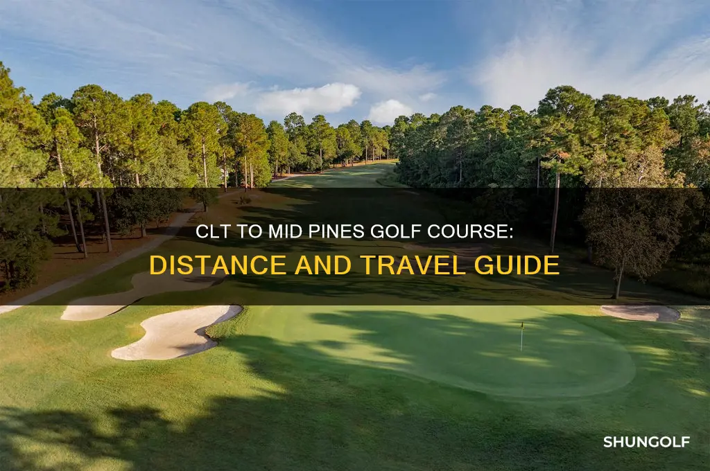 how far is clt from mid pines golf course