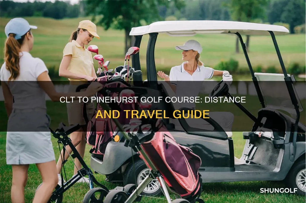 how far is clt from pinehurst golf course