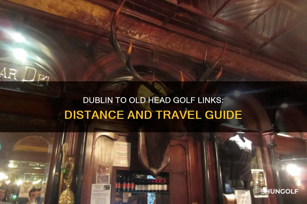 how far is dublin from old head golf