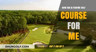 How Far is Foxfire Golf Course from My Location?
