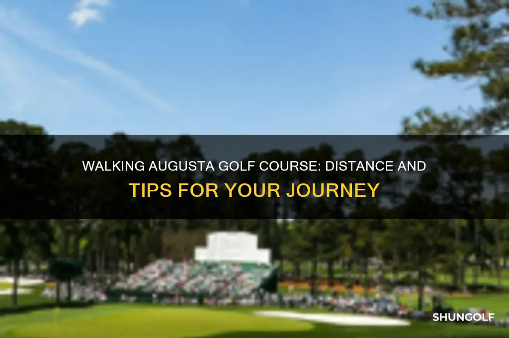 how far is it to walk augusta golf course