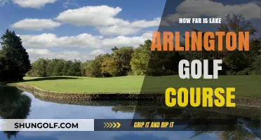 Discovering the Distance to Lake Arlington Golf Course: A Guide