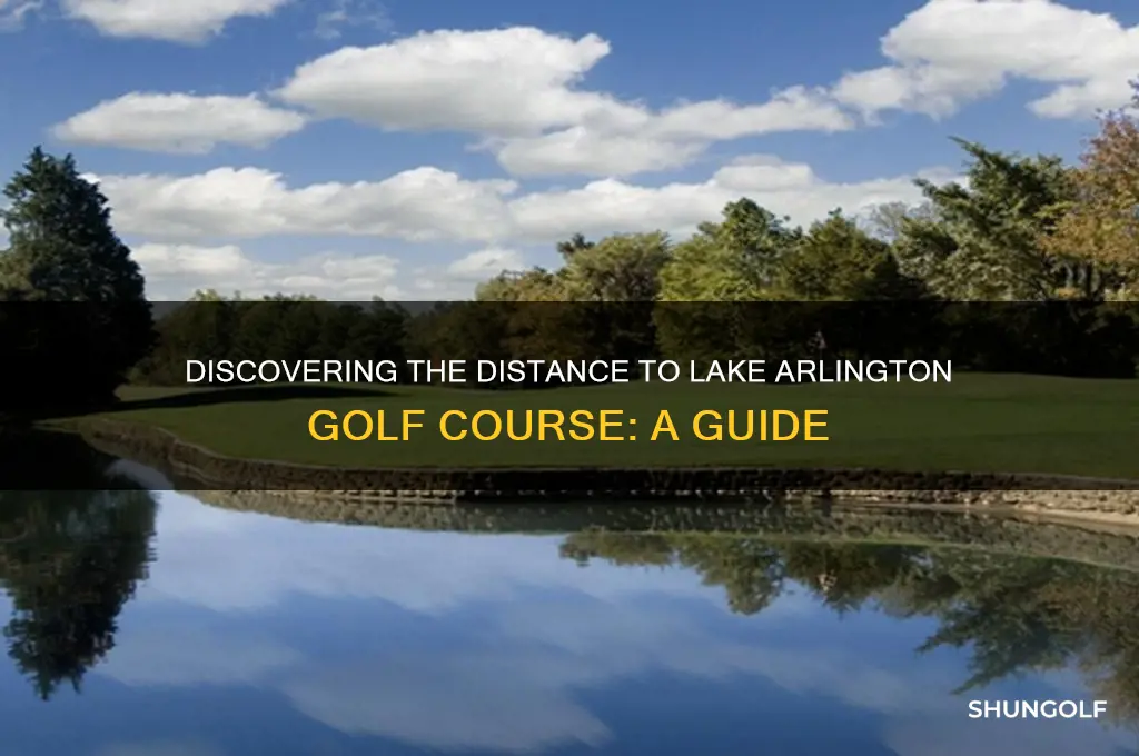 how far is lake arlington golf course