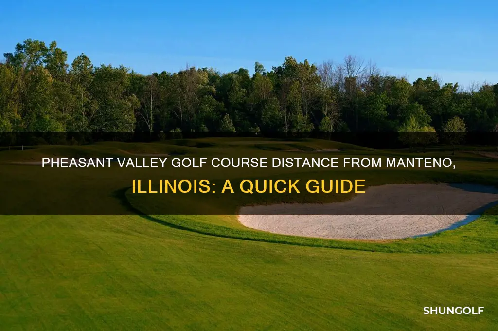how far is pheasant valley golf course from manteno illinois